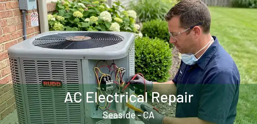  AC Electrical Repair Seaside - CA